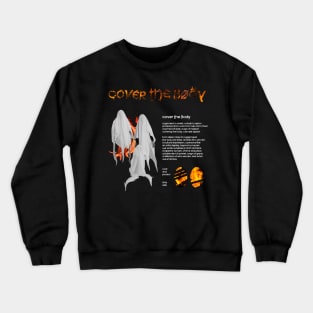 COVER THE BODY STREETWEAR DESIGN T-Shirt T-Shirt Crewneck Sweatshirt